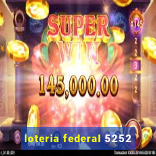 loteria federal 5252